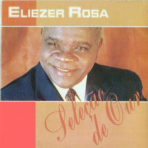 Eliezer Rosa mais tocadas 2026