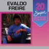 Evaldo Freire mais tocadas 2026
