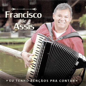 Francisco De Assis mais tocadas 2026