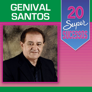 Genival Santos mais tocadas 2026
