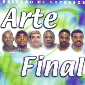 Grupo Arte Final mais tocadas 2026