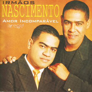 Irmaos Nascimento mais tocadas 2026