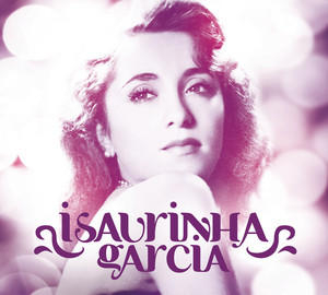 Isaura Garcia mais tocadas 2026