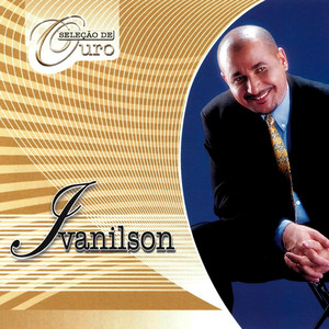 Ivanilson mais tocadas 2026