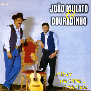 Joao Mulato E Douradinho mais tocadas 2026