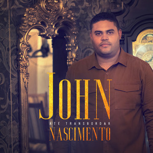 John Nascimento mais tocadas 2026