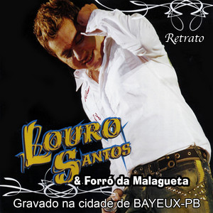 Louro Santos Forro Da Malagueta mais tocadas 2026