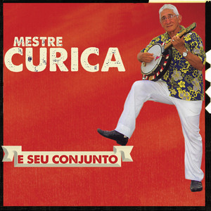 Mestre Curica mais tocadas 2026
