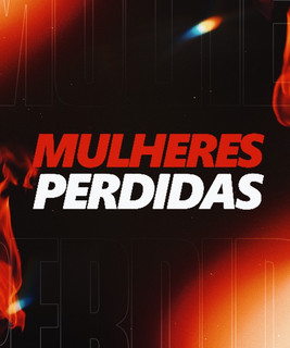 Mulheres Perdidas mais tocadas 2026