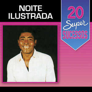Noite Ilustrada mais tocadas 2026