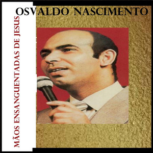 Osvaldo Nascimento mais tocadas 2026