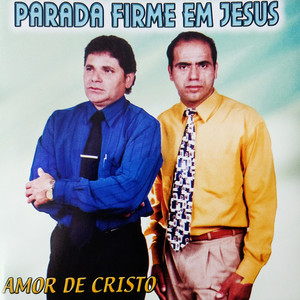 Parada Firme Em Jesus mais tocadas 2026