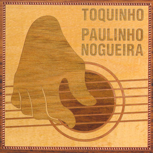 Paulinho Nogueira mais tocadas 2026