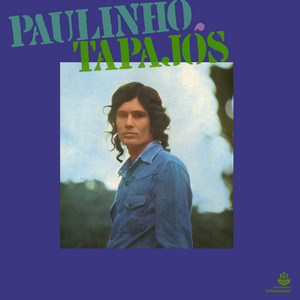 Paulinho Tapajos mais tocadas 2026