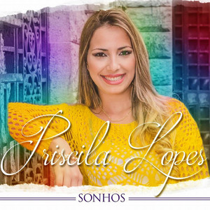 Priscila Lopes mais tocadas 2026