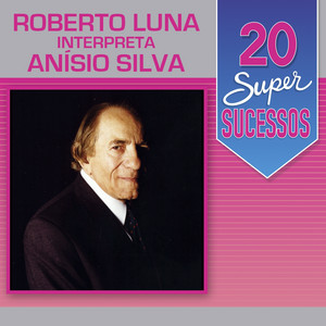 Roberto Luna mais tocadas 2026