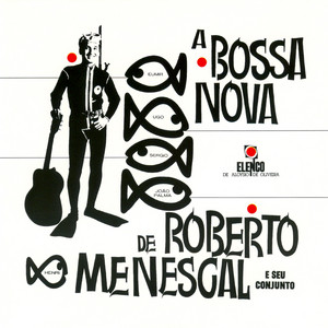 Roberto Menescal E Seu Conjunto mais tocadas 2026