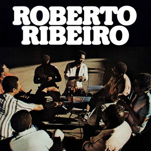 Roberto Ribeiro mais tocadas 2026