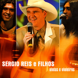 Sergio Reis E Filhos mais tocadas 2026