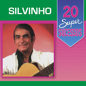 Silvinho mais tocadas 2026