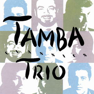 Tamba Trio mais tocadas 2026