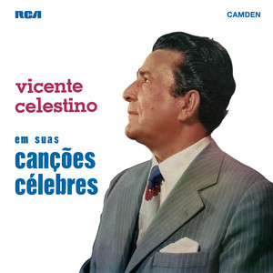 Vicente Celestino mais tocadas 2026