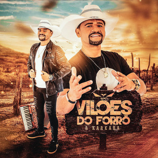 Viloes Do Forro E Karkara mais tocadas 2026