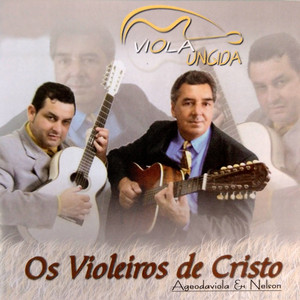 Violeiros De Cristo mais tocadas 2026