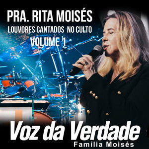 Voz Da Verdade Familia Moises mais tocadas 2026