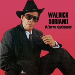 Waldick Soriano mais tocadas 2026