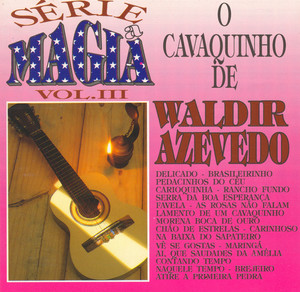 Playlists – Waldir Azevedo Mais Tocadas Waldir Azevedo mais tocadas 2026