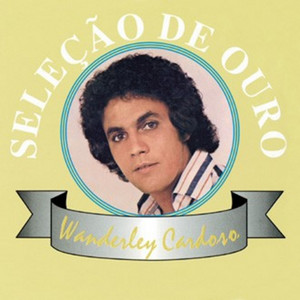 Wanderley Cardoso mais tocadas 2026