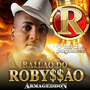Bailao Do Robyssao mais tocadas 2026