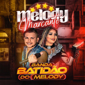 Playlists – Batidao Do Melody Mais Tocadas Batidao Do Melody mais tocadas 2026