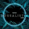 Bossalistix mais tocadas 2026