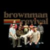Brownman Revival mais tocadas 2026