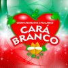 Playlists – Cara Branco Mais Tocadas Cara Branco mais tocadas 2026