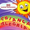 Crianca Alegria mais tocadas 2026