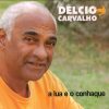 Playlists – Delcio Carvalho Mais Tocadas Delcio Carvalho mais tocadas 2026