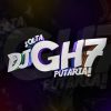 Dj Gh7 mais tocadas 2026