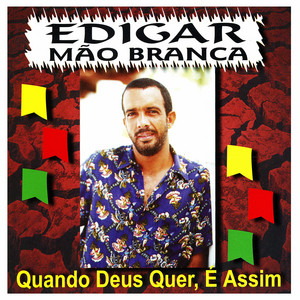 Playlists – Edgar Mao Branca Mais Tocadas Edgar Mao Branca mais tocadas 2026
