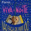 Forro Viva A Noite mais tocadas 2026