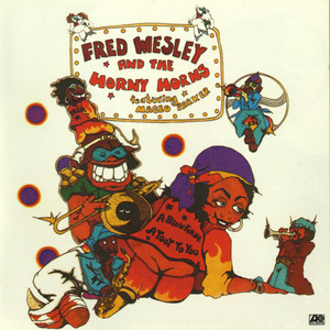 Playlists – Fred Wesley The Horny Horns Mais Tocadas Fred Wesley The Horny Horns mais tocadas 2026