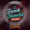 Funk Samba Club mais tocadas 2026