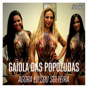 Gaiola Das Popozudas mais tocadas 2026