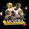 Playlists – Grupo Ah Vera Mais Tocadas Grupo Ah Vera mais tocadas 2026