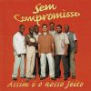 Playlists – Grupo Sem Compromisso Mais Tocadas Grupo Sem Compromisso mais tocadas 2026