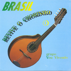 Grupo Vou Vivendo mais tocadas 2026