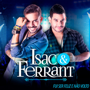 Isac Ferrant mais tocadas 2026