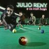 Julio Reny E Os Irish Boys mais tocadas 2026